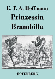 Title: Prinzessin Brambilla, Author: E. T. A. Hoffmann