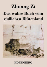 Title: Das wahre Buch vom südlichen Blütenland, Author: Zhuang Zi