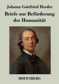Title: Briefe zur Beförderung der Humanität, Author: Johann Gottfried Herder