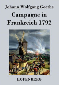 Title: Campagne in Frankreich 1792, Author: Johann Wolfgang Goethe