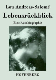 Title: Lebensrückblick: Eine Autobiographie, Author: Lou Andreas-Salomé