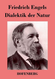 Title: Dialektik der Natur, Author: Friedrich Engels