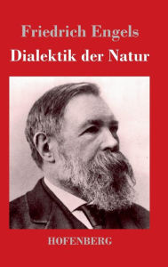 Title: Dialektik der Natur, Author: Friedrich Engels