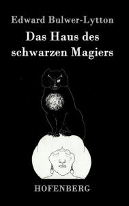 Title: Das Haus des schwarzen Magiers, Author: Edward Bulwer-Lytton