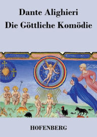 Title: Die Göttliche Komödie: (La Divina Commedia), Author: Dante Alighieri