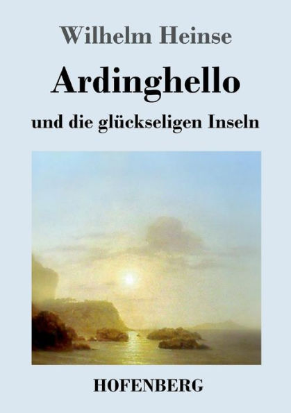 Ardinghello und die glückseligen Inseln