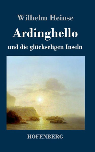 Ardinghello und die glückseligen Inseln