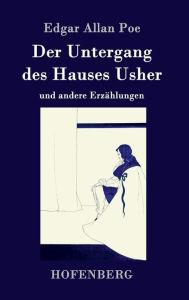 Title: Der Untergang des Hauses Usher: und andere Erzählungen, Author: Edgar Allan Poe