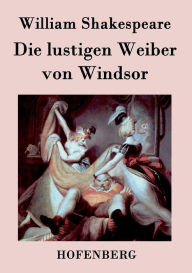 Title: Die lustigen Weiber von Windsor, Author: William Shakespeare