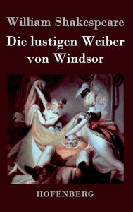 Title: Die lustigen Weiber von Windsor, Author: William Shakespeare