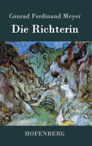 Title: Die Richterin, Author: Conrad Ferdinand Meyer