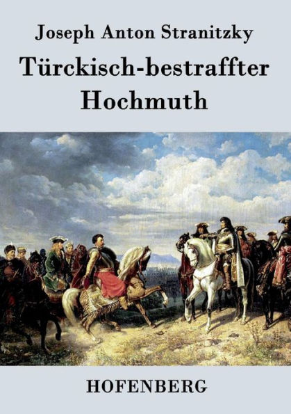 Türckisch-bestraffter Hochmuth