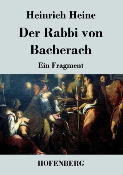 Der Rabbi von Bacherach: Ein Fragment