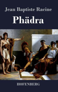 Title: Phädra, Author: Jean Baptiste Racine
