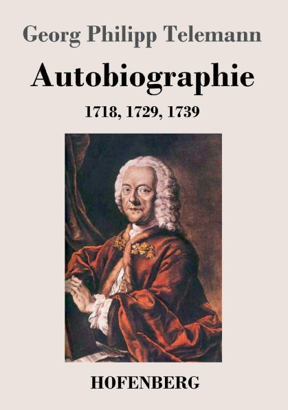 Autobiographie: 1718, 1729, 1739