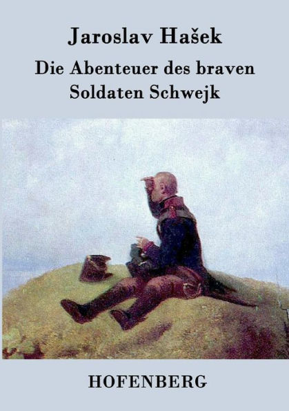 Die Abenteuer des braven Soldaten Schwejk