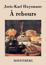 Title: ï¿½ rebours, Author: Joris-Karl Huysmans
