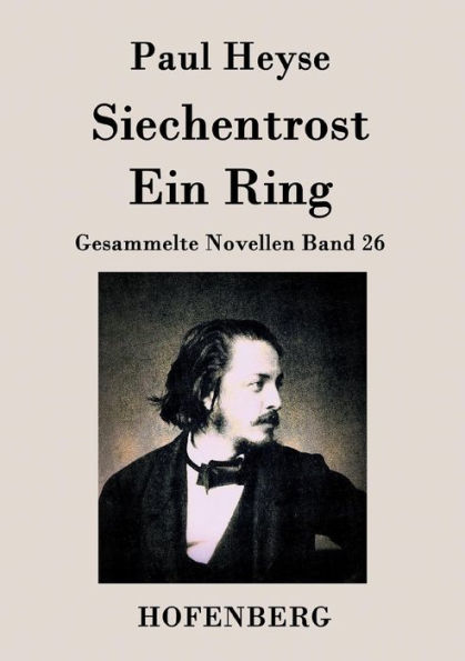 Siechentrost / Ein Ring: Gesammelte Novellen Band 26