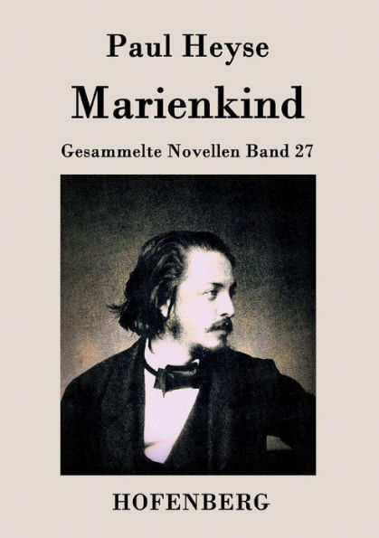 Marienkind: Gesammelte Novellen Band 27