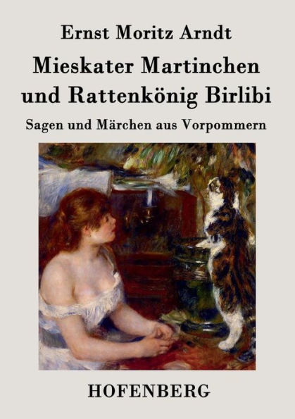 Mieskater Martinchen und Rattenkï¿½nig Birlibi: Sagen und Mï¿½rchen aus Vorpommern