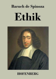 Title: Ethik: In geometrischer Weise behandelt in fünf Teilen, Author: Baruch de Spinoza