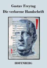 Title: Die verlorene Handschrift: Roman, Author: Gustav Freytag