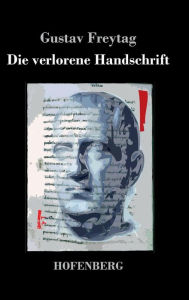 Title: Die verlorene Handschrift: Roman, Author: Gustav Freytag