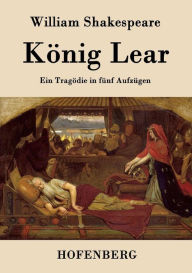 Title: König Lear: Ein Tragödie in fünf Aufzügen, Author: William Shakespeare
