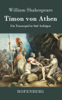 Timon von Athen: Ein Trauerspiel in fünf Aufzügen
