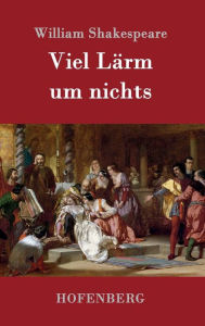 Title: Viel Lärm um nichts, Author: William Shakespeare