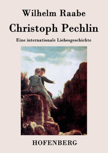 Christoph Pechlin: Eine internationale Liebesgeschichte