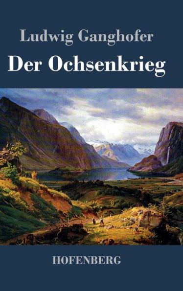 Der Ochsenkrieg: Roman aus dem 15. Jahrhundert