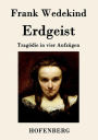 Erdgeist: Tragödie in vier Aufzügen