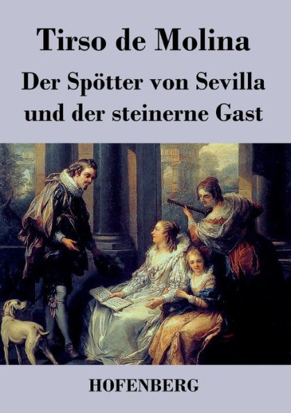 der Spötter von Sevilla und steinerne Gast