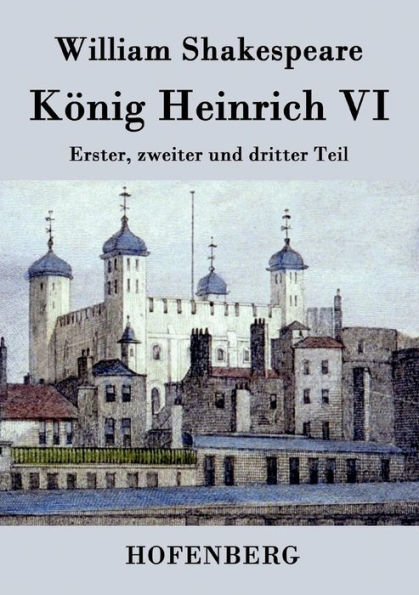 König Heinrich VI.: Erster, zweiter und dritter Teil