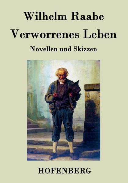 Verworrenes Leben: Novellen und Skizzen