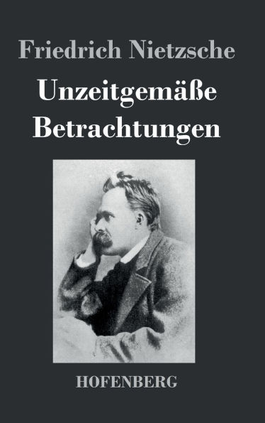 Unzeitgemäße Betrachtungen