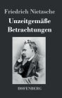 Unzeitgemäße Betrachtungen