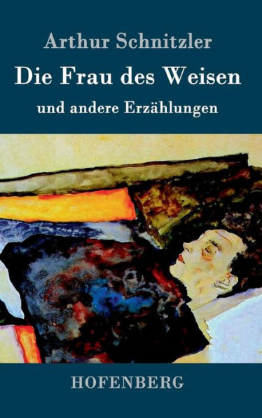 Die Frau des Weisen: und andere Erzählungen