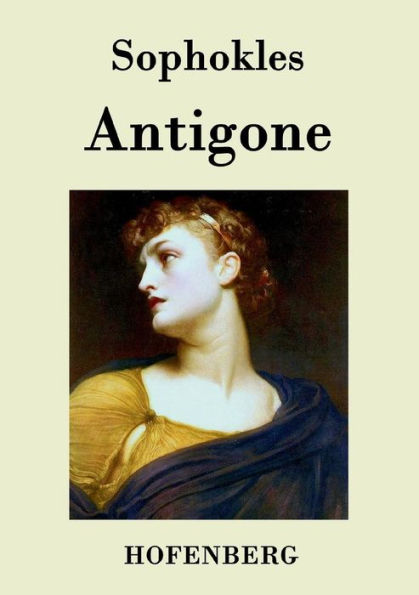 Antigone: Eine Tragödie