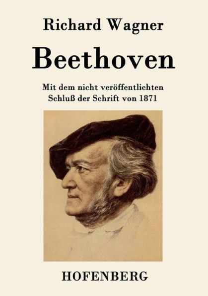 Beethoven: Mit dem nicht veröffentlichten Schluß der Schrift von 1871