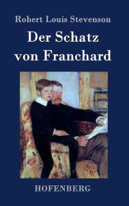 Title: Der Schatz von Franchard, Author: Robert Louis Stevenson