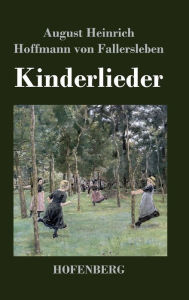 Title: Kinderlieder, Author: August H. H. von Fallersleben