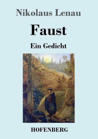 Title: Faust: Ein Gedicht, Author: Nikolaus Lenau