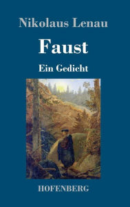 Title: Faust: Ein Gedicht, Author: Nikolaus Lenau