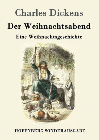 Der Weihnachtsabend: Eine Weihnachtsgeschichte