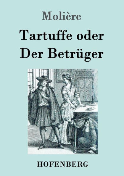 Tartuffe oder Der Betrüger