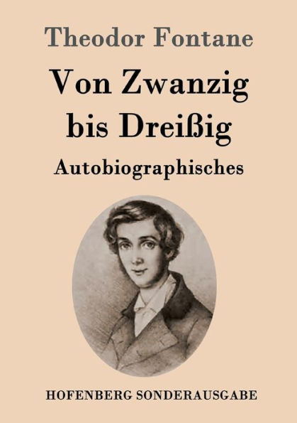 Von Zwanzig bis Dreißig: Autobiographisches