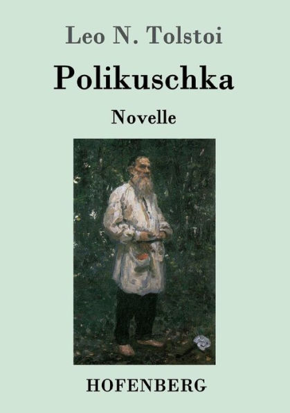 Polikuschka: Novelle