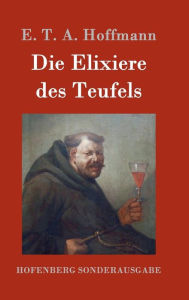 Title: Die Elixiere des Teufels, Author: E. T. A. Hoffmann